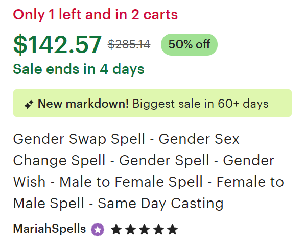 A screenshot of the same Etsy listing. The name is the same, but the price now reads as $285.14 on sale 50% off for $142.57. It still has the 'New markdown! Biggest sale in 60+ days' banner. It says that the sale ends in four days, that there's only one left, and it's in two carts.