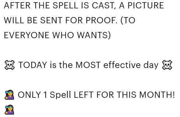 A screenshot from the Etsy product description that reads, 'AFTER THE SPELL IS CAST, A PICTURE WILL BE SENT FOR PROOF. (TO EVERYONE WHO WANTS) ☠️ TODAY is the MOST effective day ☠️ 🧙‍♀️ ONLY 1 Spell LEFT FOR THIS MONTH! 🧙‍♀️'