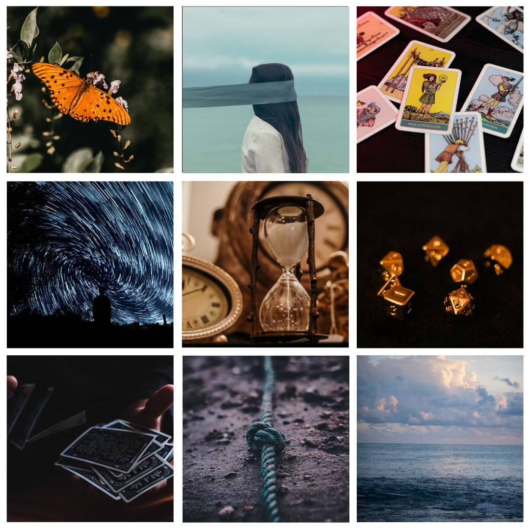 a moodboard with nine square images arranged in a grid. they are an orange butterfly; a person with long hair and a strip of fabric over their eyes like a blindfold; scattered tarot cards; a timelapse of stars in the night sky; a gold-toned hourglass and clocks; a set of gold dnd dice; a person shuffling playing cards; a rope with a knot tied in it; and the calm ocean and cloudy sky.